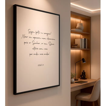 Quadro Personalizado -Casa Mais- Seja Forte e Corajoso - Moldura Preta- 90x60cm